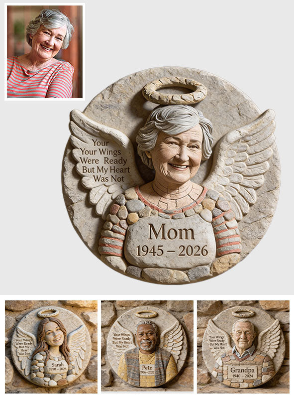 Your Wings Were Ready - Personalized Memorial Round Shaped Stone