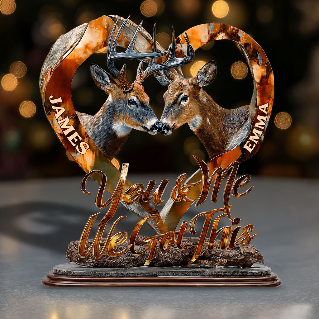 You & Me We Got This - Personalized Hunting Custom Shaped Acrylic Plaque