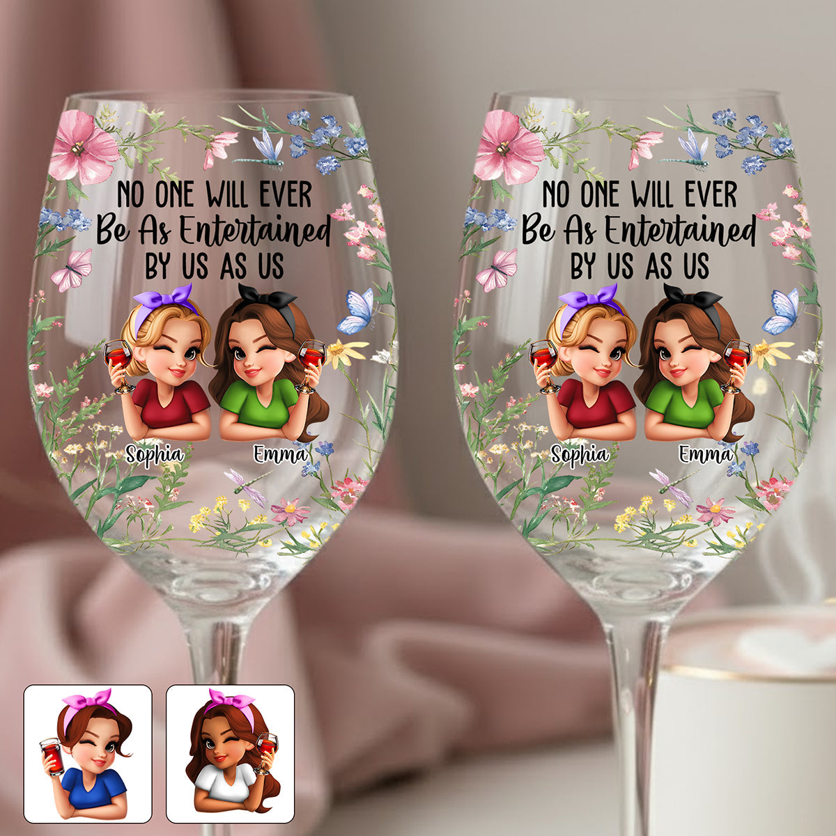 No One Will Ever Be As Entertained By Us As Us Bestie - Personalized Bestie Wine Glass With Long Stem