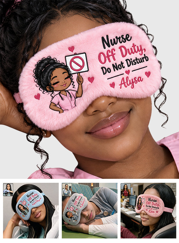Nurse Off Duty Do Not Disturb - Personalized Nurse Faux Fur Sleep Mask