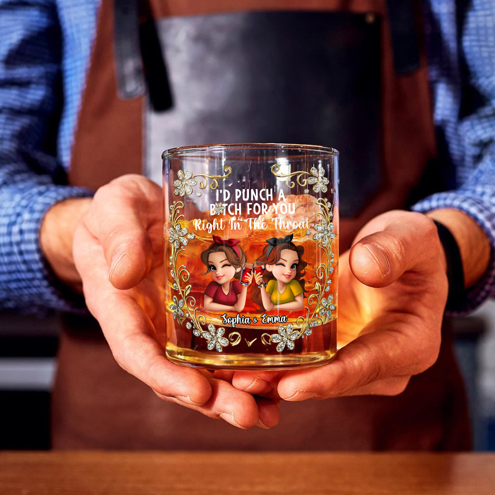I'd Punch A B*tch For You - Personalized Bestie Whiskey Glass