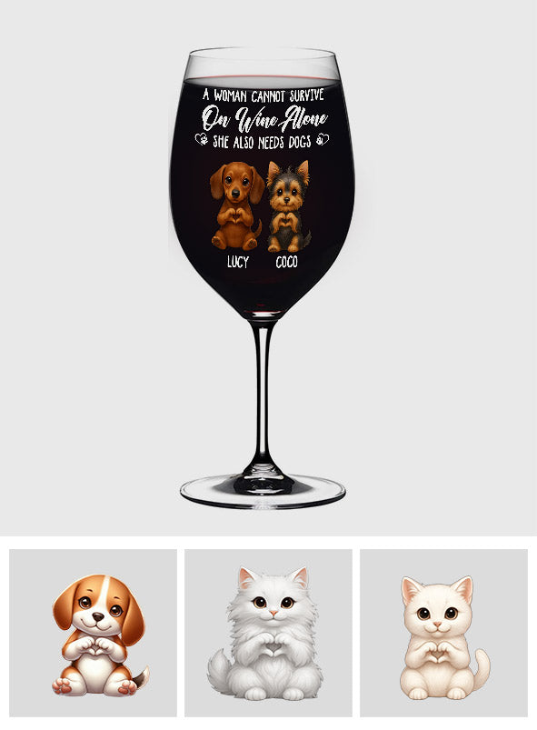 A Woman Cannot Survive On Wine Alone She Also Needs Dog/ Cat - Personalized Dog Wine Glass With Long Stem