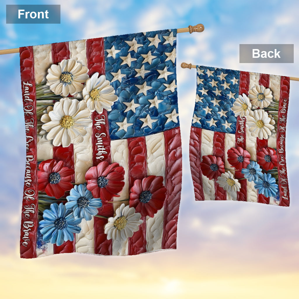Land Of The Free, Because Of The Brave - Personalized Independence Day/ 4th of July House Flag