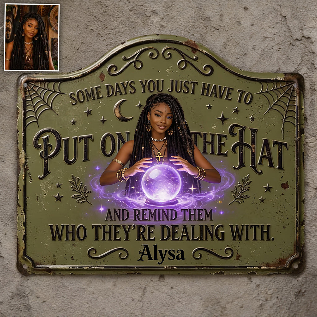 Put On The Hat - Personalized Witch 3D Printed Cut Metal Sign