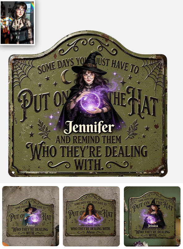 Put On The Hat - Personalized Witch 3D Printed Cut Metal Sign