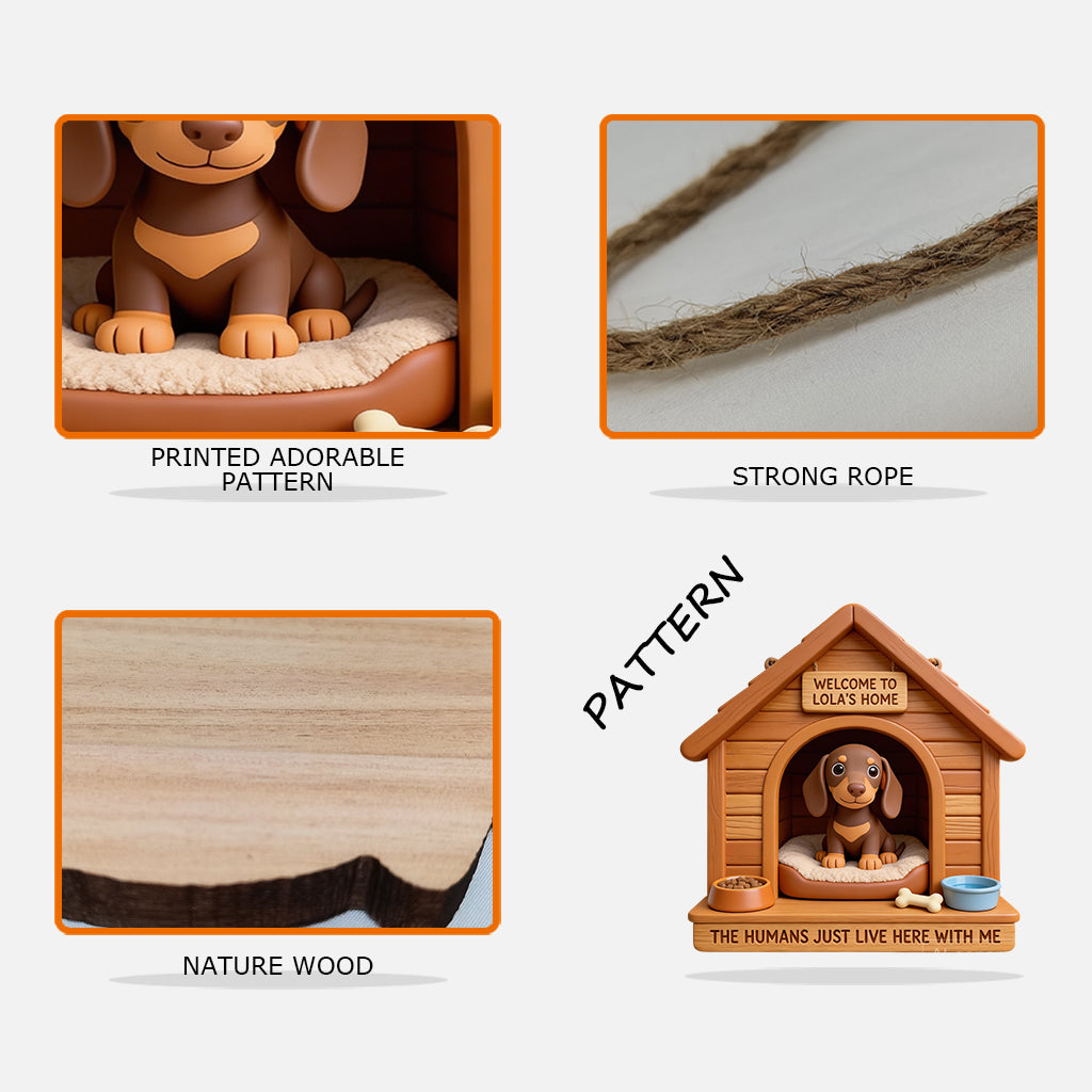 Willkommen in unserem Haus! Die Menschen wohnen nur bei uns. - Personalisiertes Holzschild in Hundeform