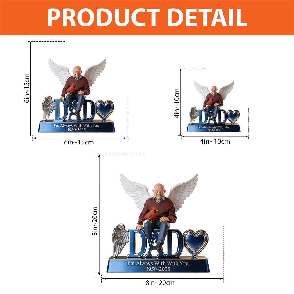 I'm Always With You - Personalized Memorial Custom Shaped Acrylic Plaque