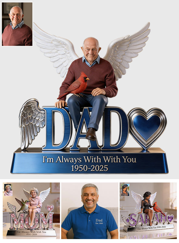 I'm Always With You - Personalized Memorial Custom Shaped Acrylic Plaque