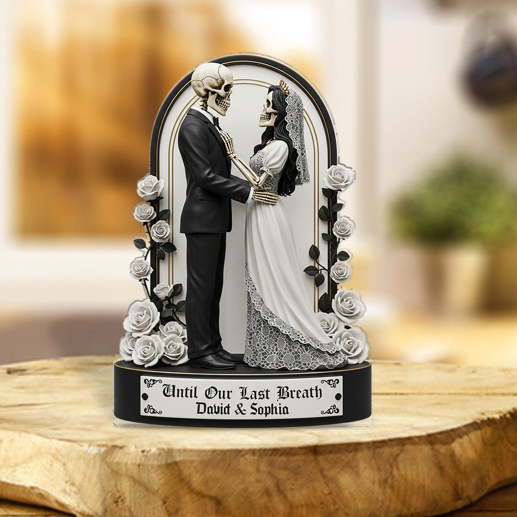 Until Our Last Breath - Personalized Couple Custom Shaped Acrylic Plaque