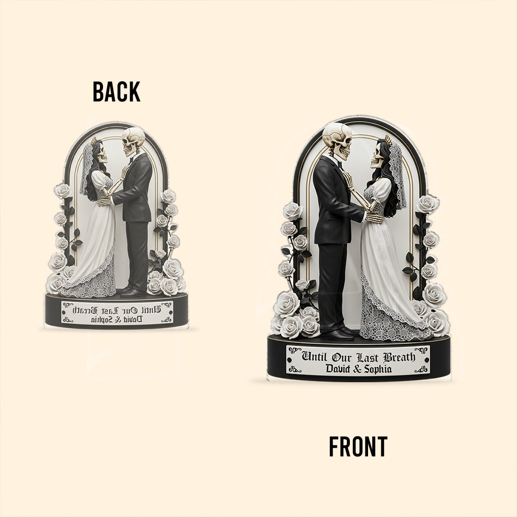 Until Our Last Breath - Personalized Couple Custom Shaped Acrylic Plaque