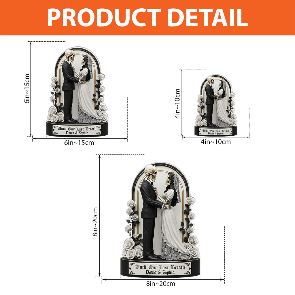 Until Our Last Breath - Personalized Couple Custom Shaped Acrylic Plaque