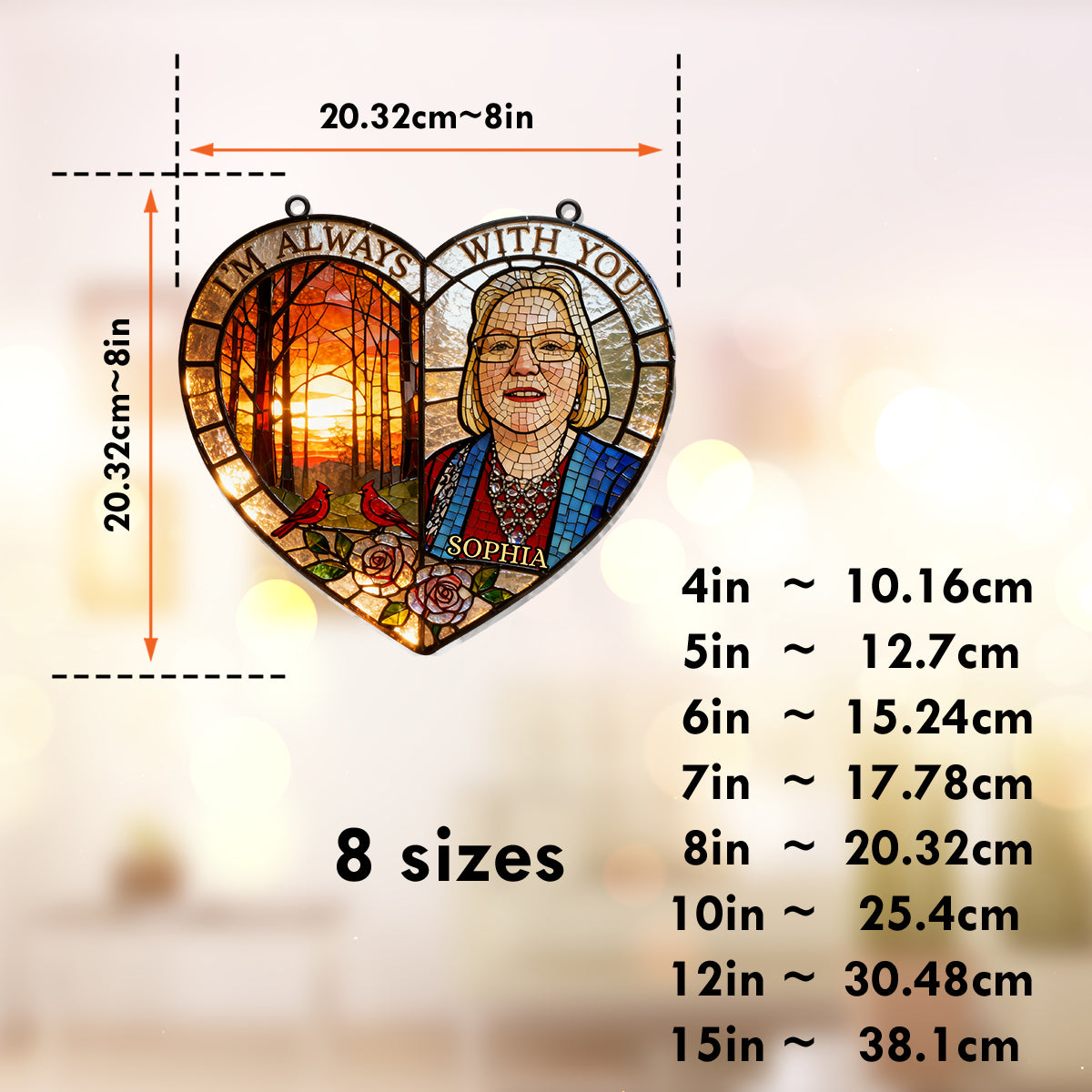 I'm Always With You - Personalized Memorial Window Hanging Suncatcher Ornament