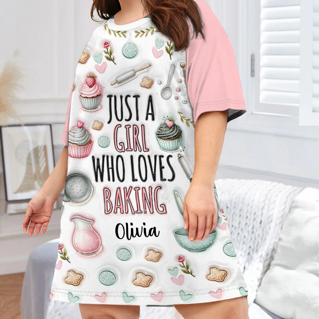 Just A Girl Who Loves Baking - Personalized Baking Sleep T-shirt Dress
