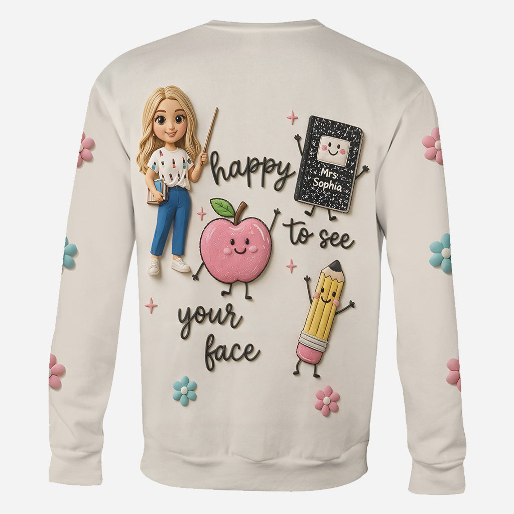 Happy To See Your Face - Personalized Teacher All Over Shirt