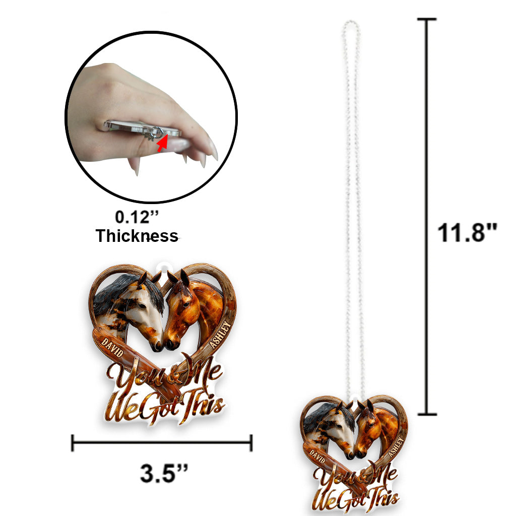 You & Me We Got This - Personalized Horse Transparent Car Ornament