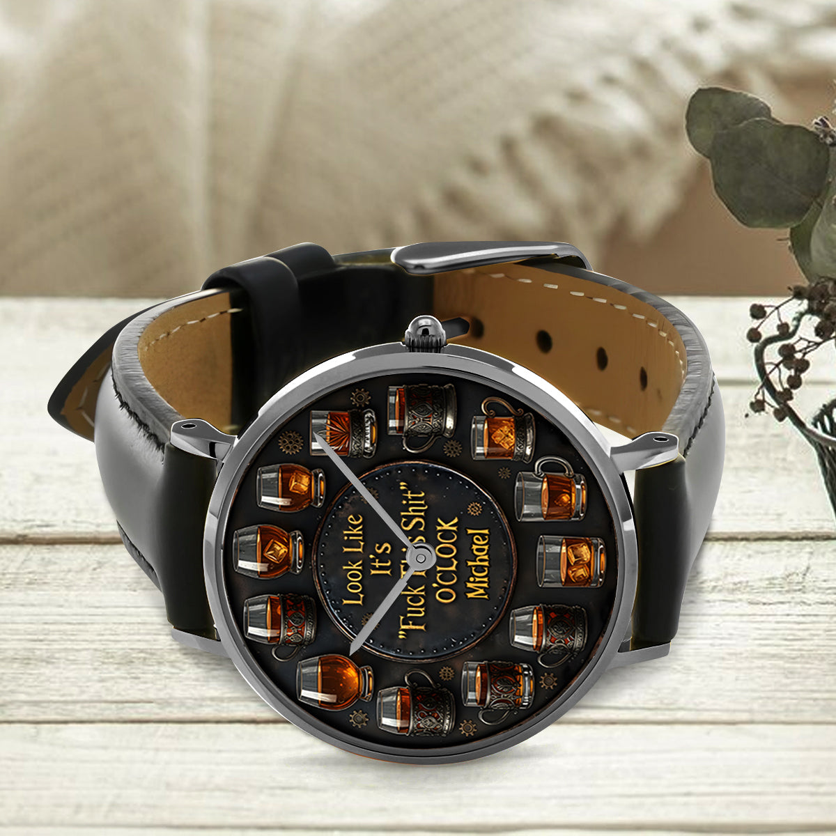 It's "F*ck This Shit" O'clock - Personalized Whisky Hand Watch