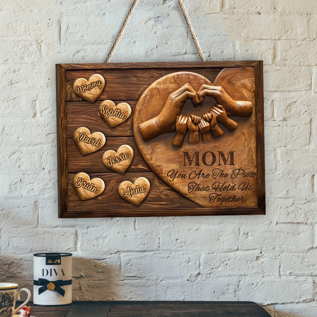 Mom You Are The Piece That Holds Us Together - Personalized Mother Custom Shaped Wood Sign