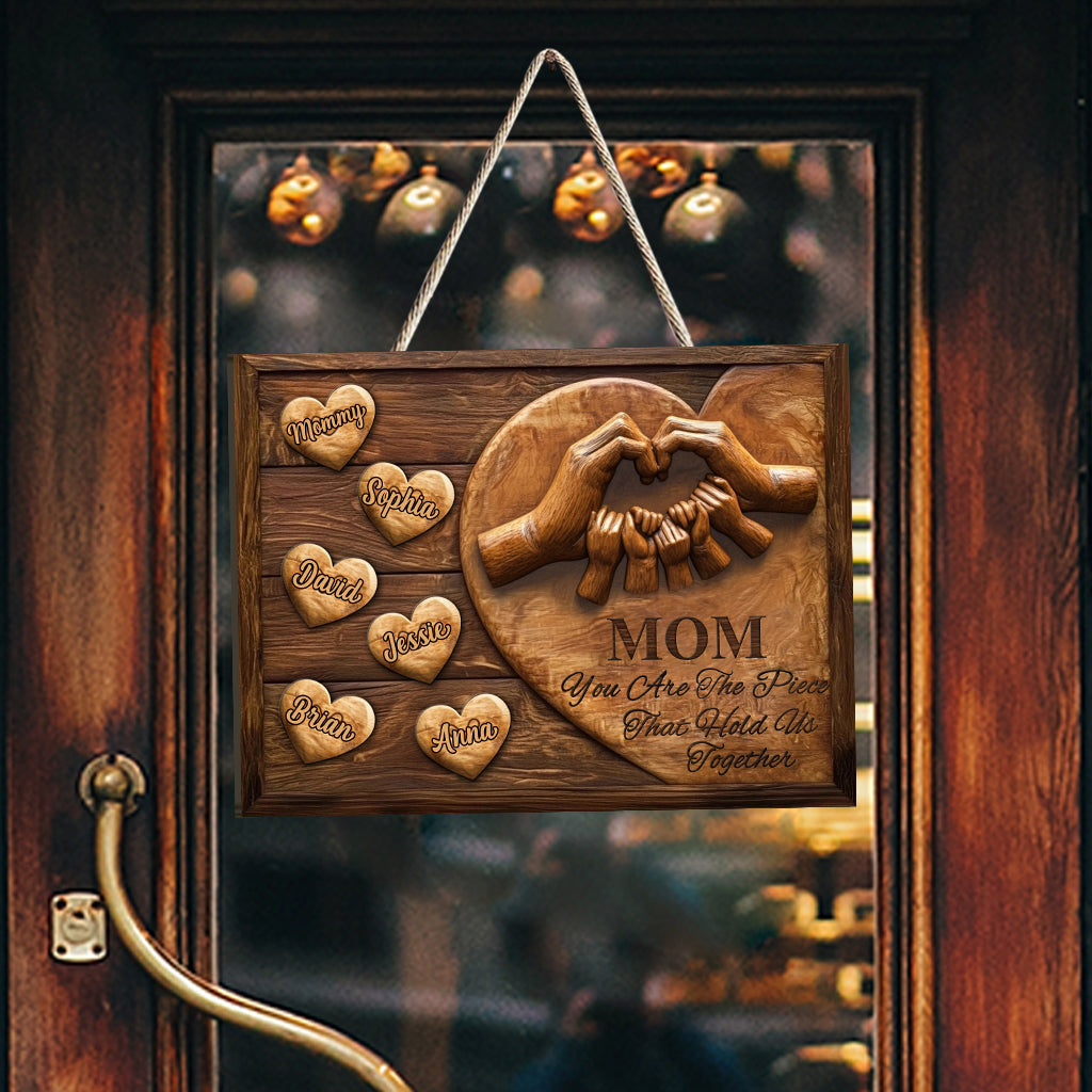 Mom You Are The Piece That Holds Us Together - Personalized Mother Custom Shaped Wood Sign