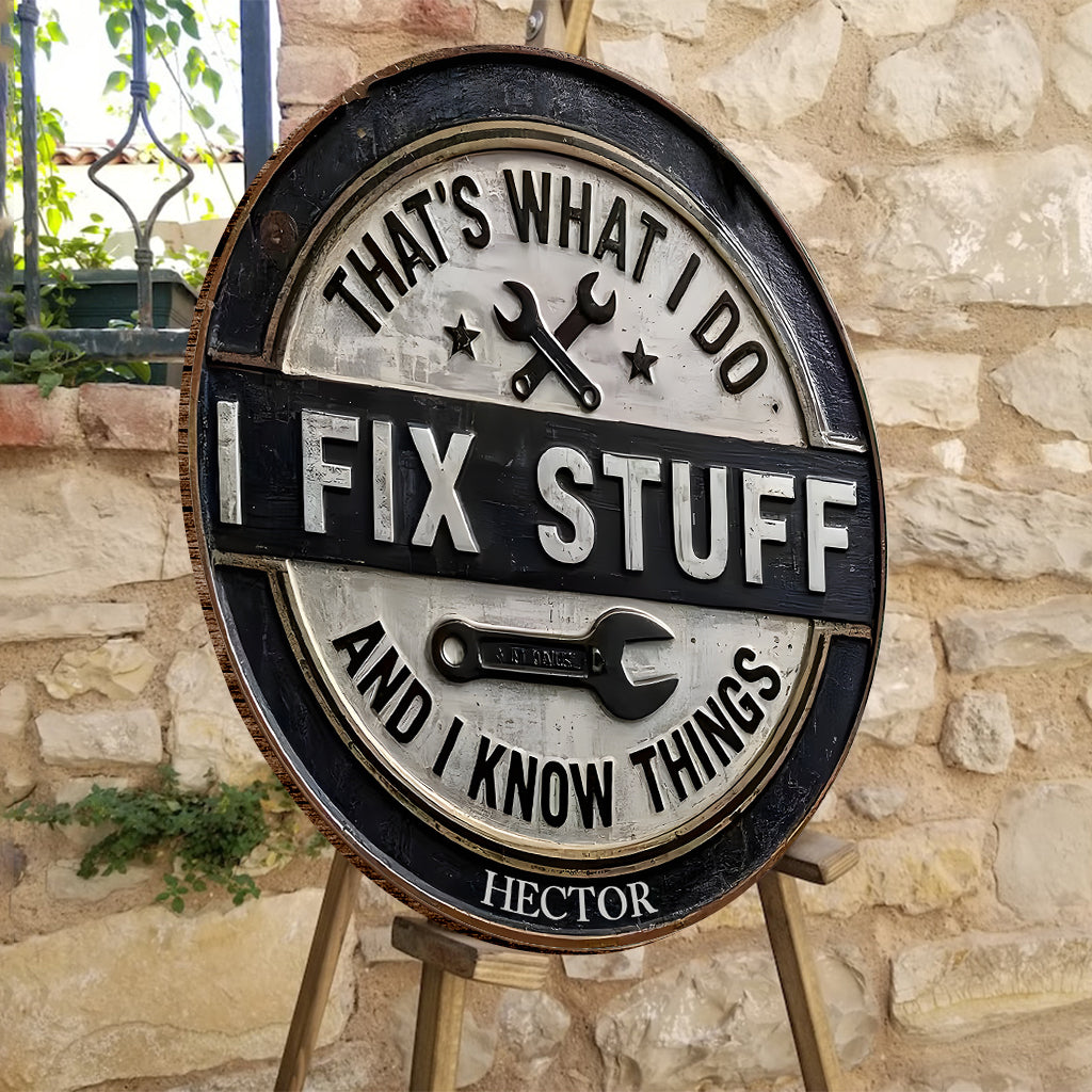 I Fix Stuff - Personalized Car Lover Round Wood Sign
