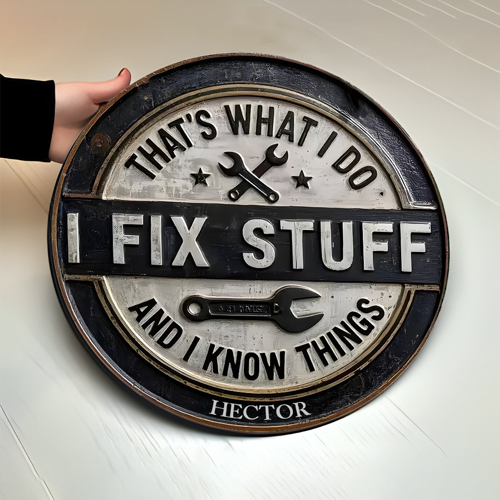 I Fix Stuff - Personalized Car Lover Round Wood Sign