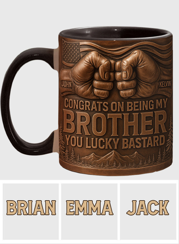 Congrat On Being My Brother/ Sister/ Son.... - Personalized Sibling Accent Mug