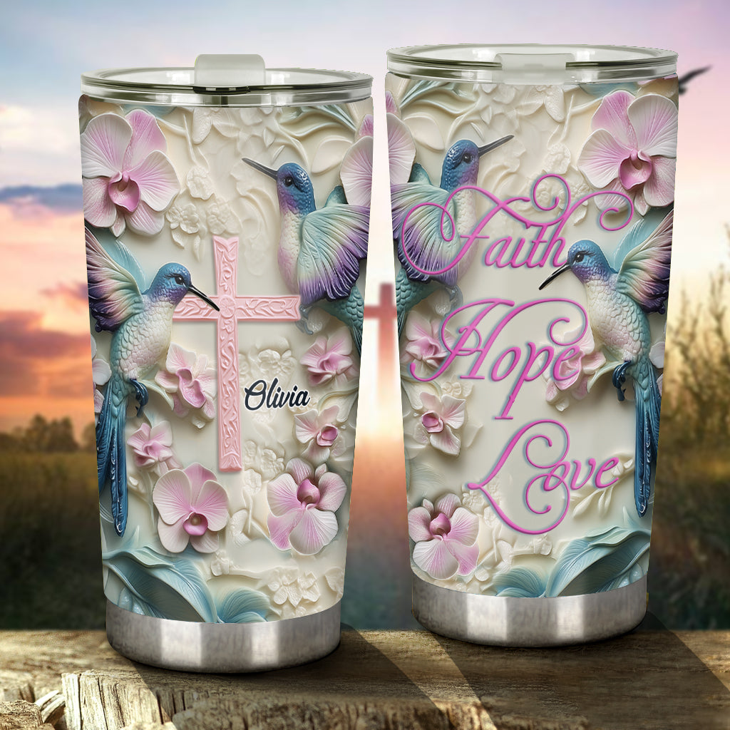 Faith Hope Love - Personalized Hummingbird Tumbler