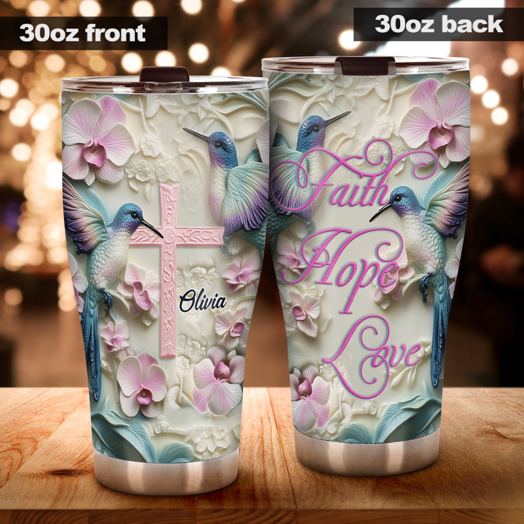 Faith Hope Love - Personalized Hummingbird Tumbler