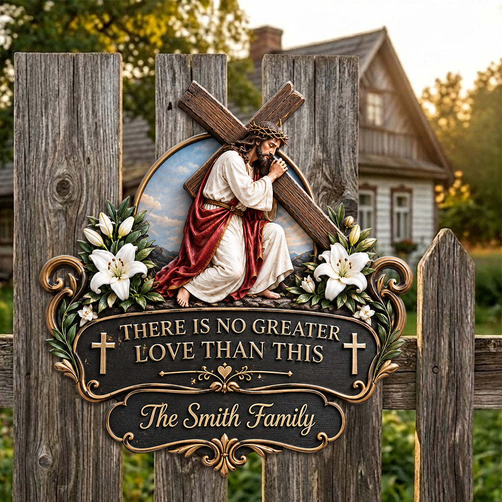 There Is No Greater Love Than This - Personalized Christian 3D Printed Cut Metal Sign