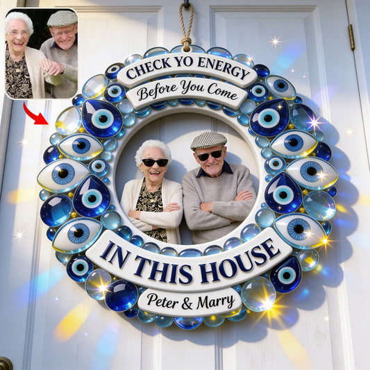 Check Yo Energy, Evil Eyes - Personalized Family Acrylic Sign