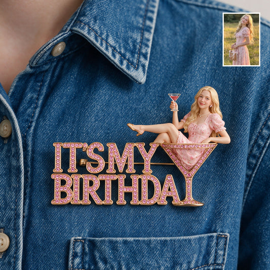 It's My Birthday - Personalized Birthday 3D Embossed Enamel Pin