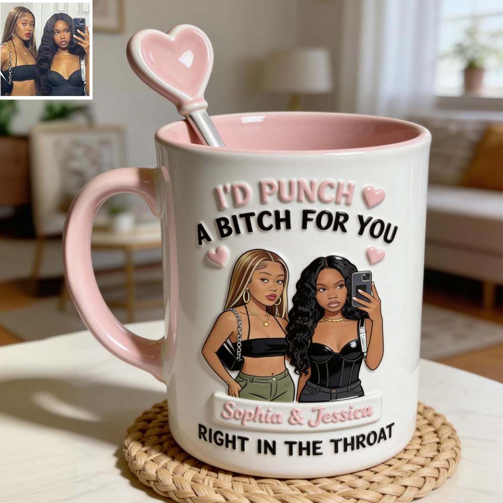 I'd Punch A Btch For You, Right In The Throat Besties - Personalized Bestie Set Accent Mug with Acrylic Stirrers