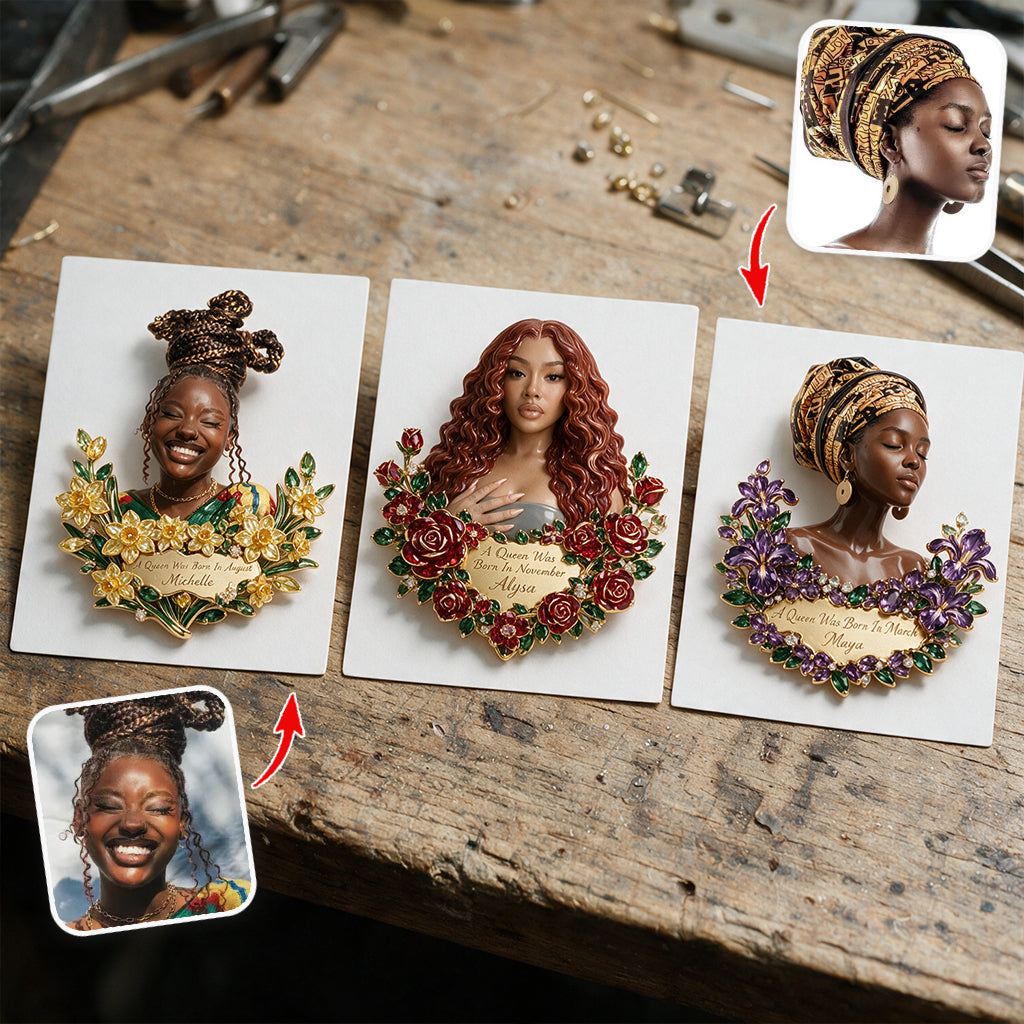 A Queen Was Born In This Month - Personalized Birthday 3D Embossed Enamel Pin