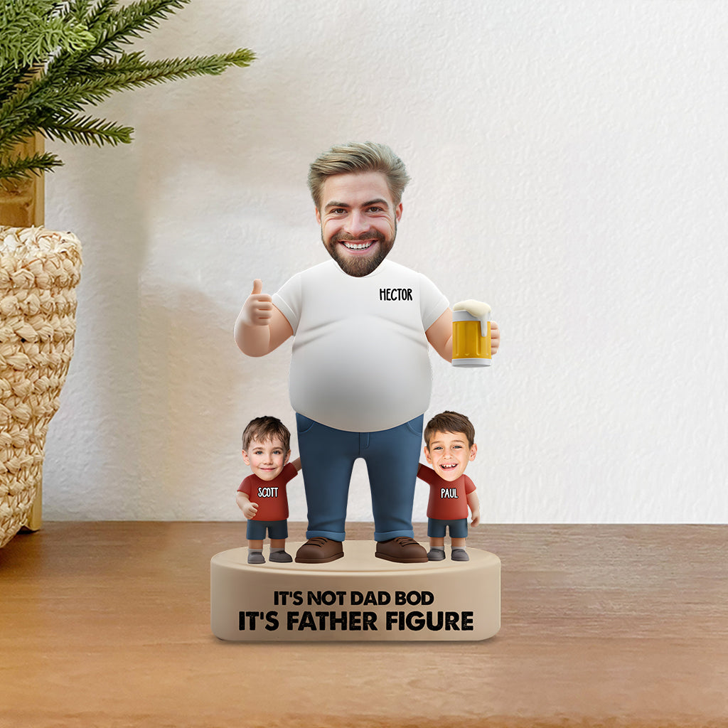 It's Not Dad Bod It's Father Figure - Personalized Father Custom Shaped Acrylic Plaque