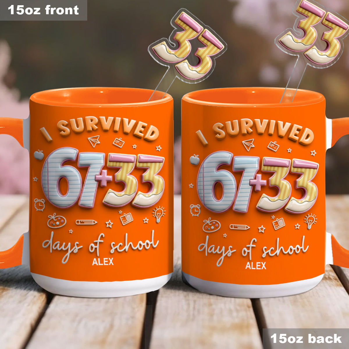 I Survived 67 + 33 Days Of School - Personalized Teacher Set Accent Mug with Acrylic Stirres
