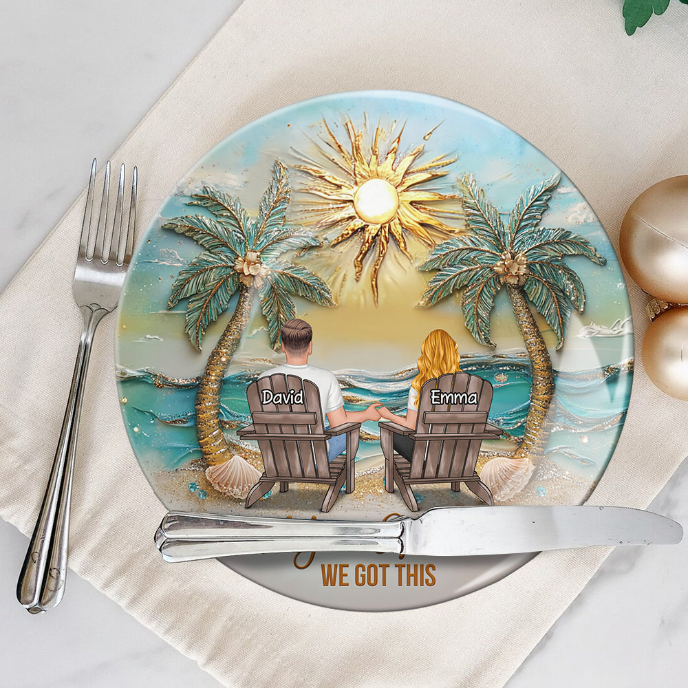 You And Me We Got This - Personalized Couple Ceramic Round Plate