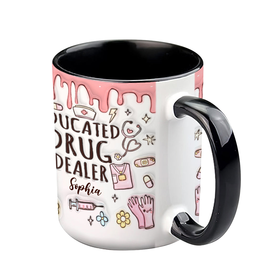 Educated Drug Dealer - Personalized Nurse Accent Mug