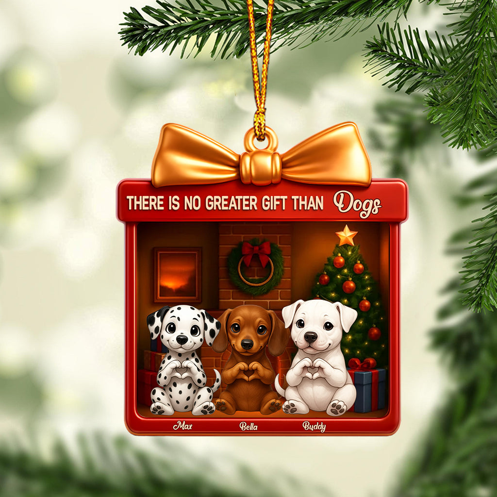 There's No Greater Gift Than Dogs Pet Lovers - Personalized Dog Ornament
