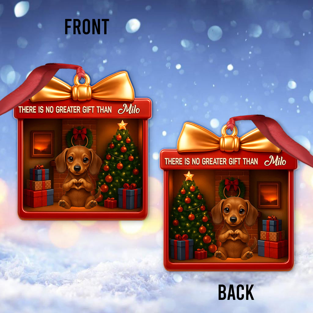 There's No Greater Gift Than Dogs Pet Lovers - Personalized Dog Ornament