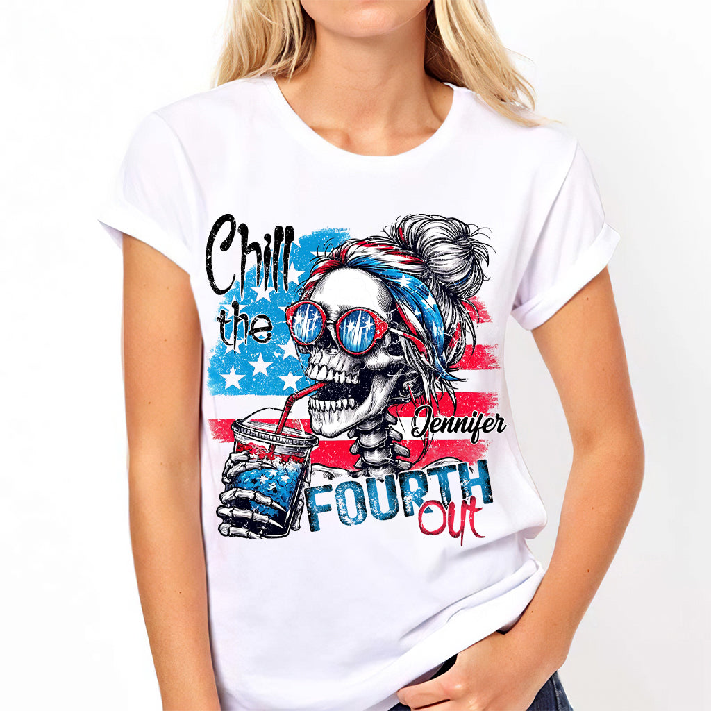 Chill The Fourth Out - Personalized Skull T-shirt And Hoodie