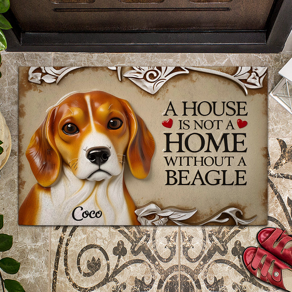 A House Is Not A Home Without A Beagle - Personalized Dog Doormat