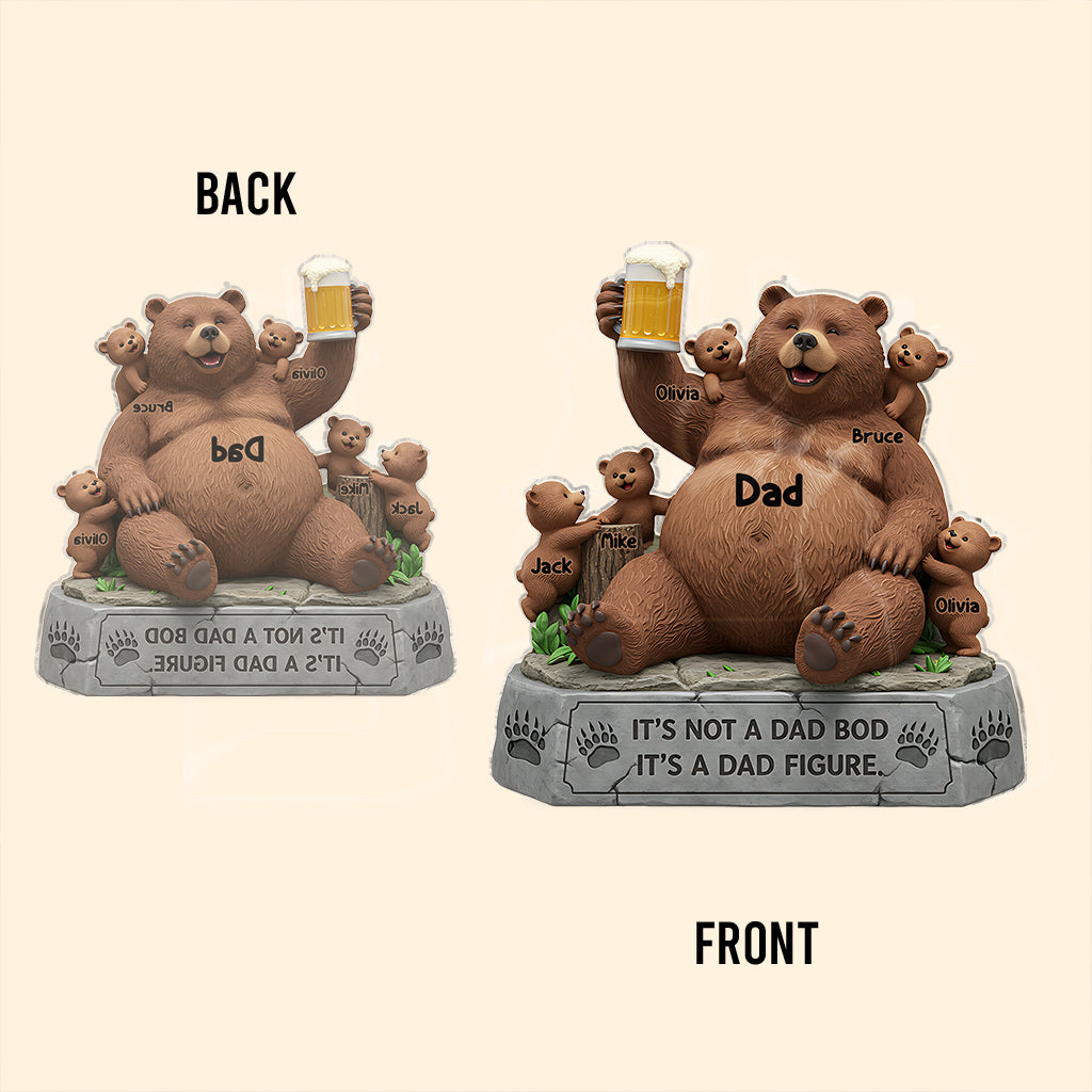 It's Not A Dad Bod - Personalized Father Custom Shaped Acrylic Plaque