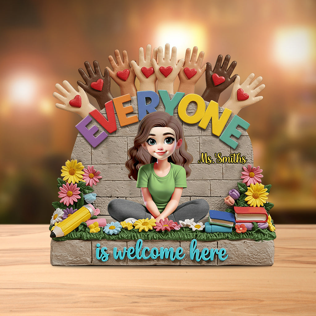 Everyone Is Welcome Here - Personalized Teacher Custom Shaped Acrylic Plaque