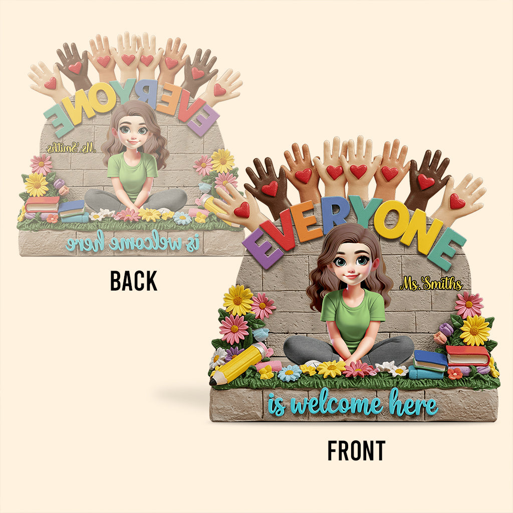 Everyone Is Welcome Here - Personalized Teacher Custom Shaped Acrylic Plaque