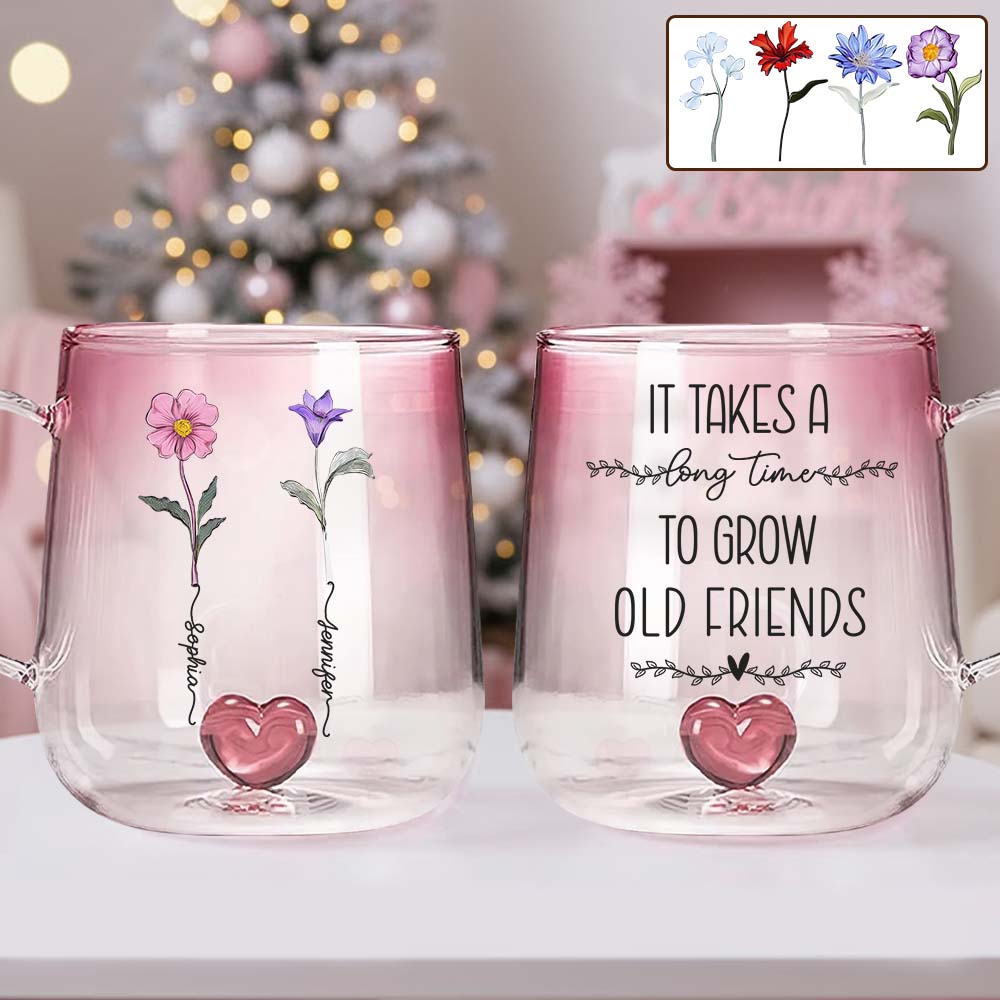 It Takes A Long Time To Grow An Old Friend - Personalized Bestie Gradient Glass Mug