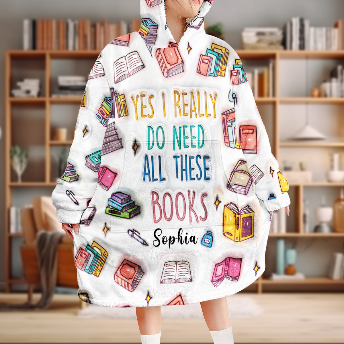 Yes I Do Need All These Books - Personalized Book Blanket Hoodie
