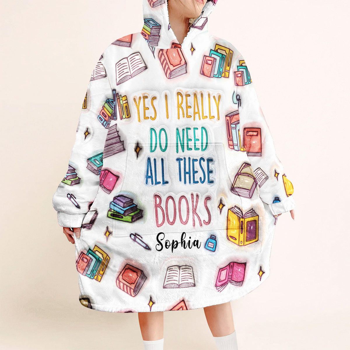 Yes I Do Need All These Books - Personalized Book Blanket Hoodie