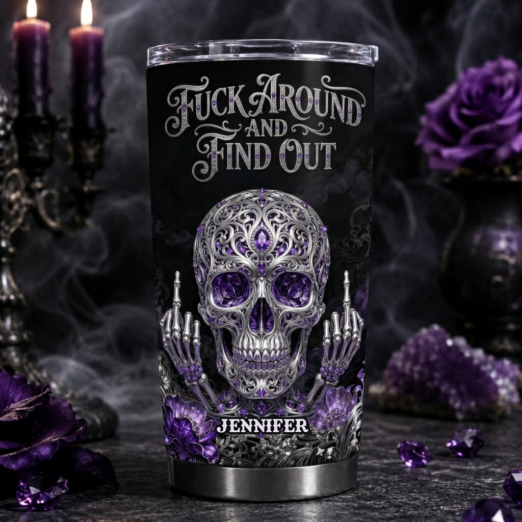 Fck Around And Find Out - Personalisierter Skull Tumbler