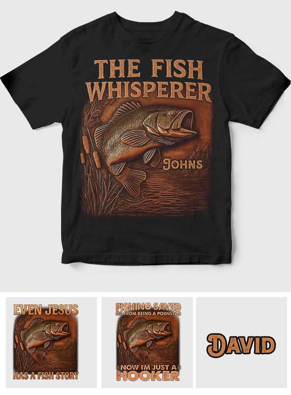The Fish Whisperer - Personalized Fishing T-shirt And Hoodie