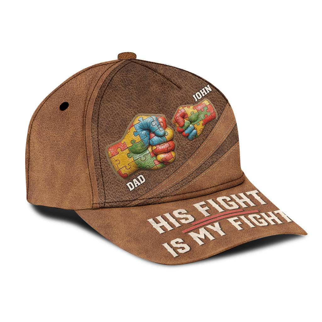 His/ Her Fight Is My Fight - Personalized Autism Awareness Classic Cap