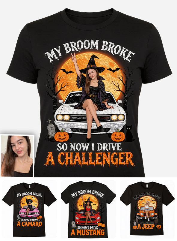 My Broom Broke Funny Halloween - Personalized Car Lover T-shirt And Hoodie